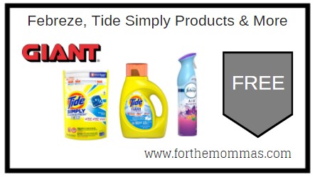Giant: FREE Febreze, Tide Simply Products & More