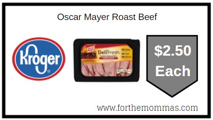 Kroger: Oscar Mayer Roast Beef ONLY $2.50 Each