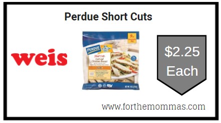 Weis: Perdue Short Cuts ONLY $2.25 Each