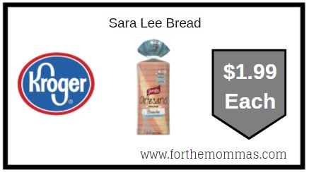 Kroger: Sara Lee Bread ONLY $1.99 Each 