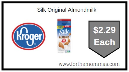 Kroger: Silk Original Almondmilk ONLY $2.29 {Kroger Digital Coupon}