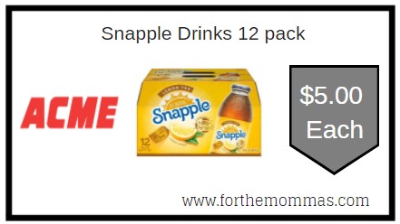 Acme: Snapple Drinks 12 Pack ONLY $5.00 