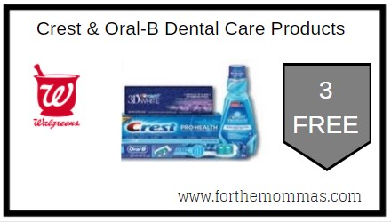 Walgreens: 3 Free Crest & Oral-B Dental Care Products