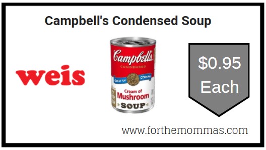 Weis: Campbell's Condensed Soup ONLY $0.95 Each