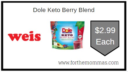 Weis: Dole Keto Berry Blend ONLY $2.99 Each