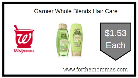Walgreens: Garnier Whole Blends Hair Care ONLY $1.53 Each 