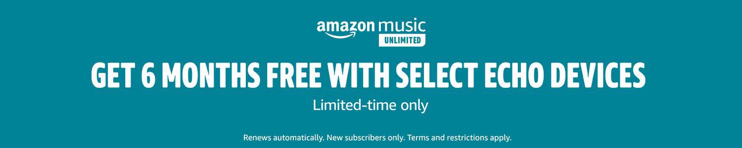 Free 6 Months of Amazon Music Unlimited w/ Purchase of Select Echo Devices
