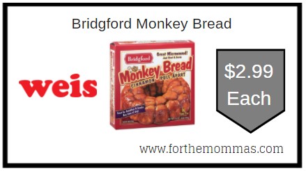 Weis: Bridgford Monkey Bread ONLY $2.99 Each