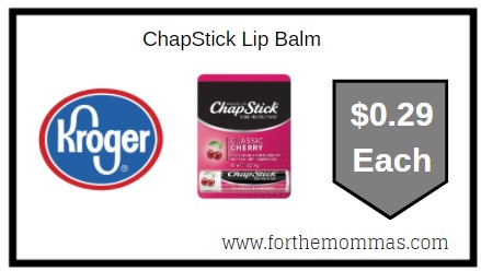 Chapstick Lip Balm Only 0 29 Each At Kroger