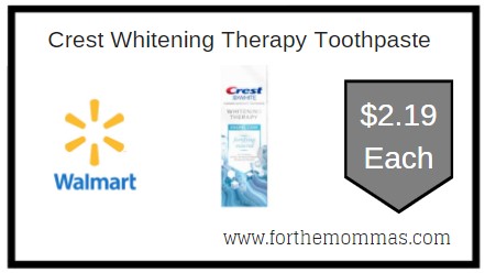 Walmart: Crest Whitening Therapy Toothpaste ONLY $2.19 Each