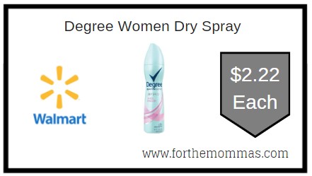 Walmart: Degree Women Dry Spray ONLY $2.22 Each 
