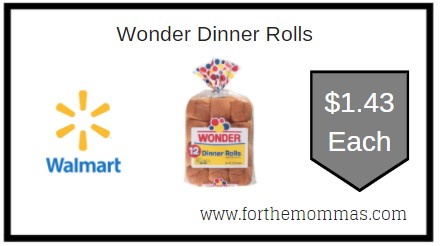 Walmart: Wonder Dinner Rolls ONLY $1.43 Each 