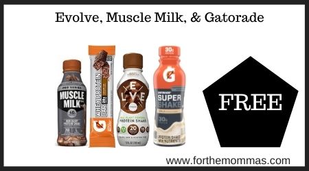Evolve, Muscle Milk, & Gatorade