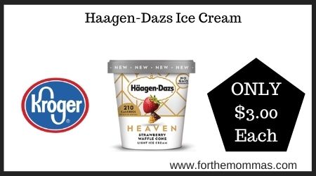 Kroger: Haagen-Dazs Ice Cream
