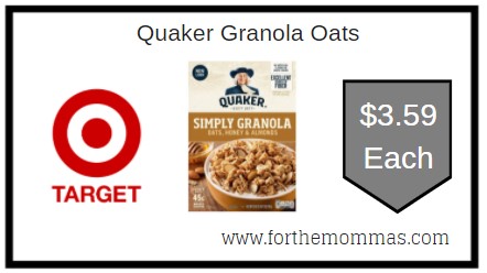 Target: Quaker Granola Oats $3.59