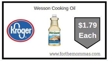 Kroger: Wesson Cooking Oil ONLY $1.79 Each