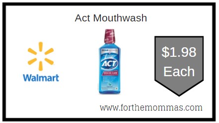 Walmart: Act Mouthwash ONLY $1.98 Each Thru 1/16