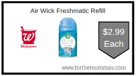 Walgreens: Air Wick Freshmatic Refill ONLY $2.99 Each