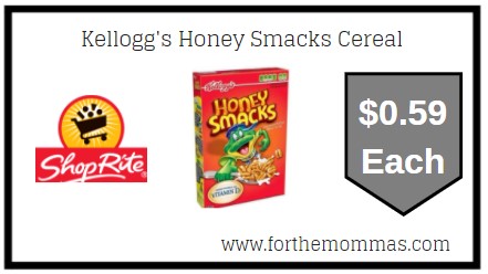 ShopRite: Kellogg's Honey Smacks Cereal JUST $0.59 Each