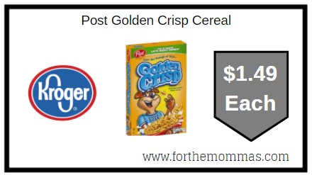 Kroger: Post Golden Crisp Cereal ONLY $1.49