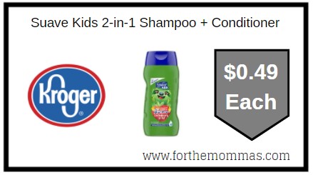 Kroger: Suave Kids 2-in-1 Shampoo + Conditioner ONLY $0.49
