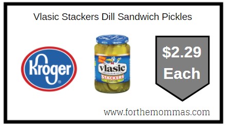 Kroger: Vlasic Stackers Dill Sandwich Pickles ONLY $2.29