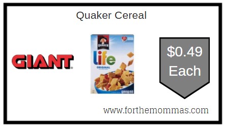 Giant: Quaker Cereal ONLY $0.49 Each