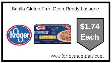 Kroger: Barilla Gluten Free Oven-Ready Lasagne  ONLY $1.74 Each