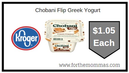 Kroger: Chobani Flip Greek Yogurt ONLY $1.05 Each