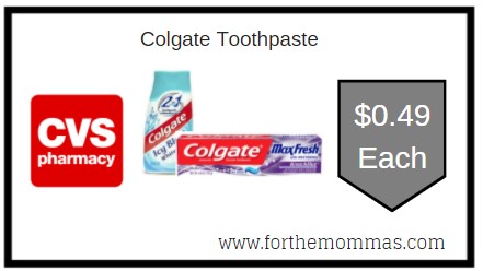 CVS: Colgate Toothpaste ONLY $0.49 Each
