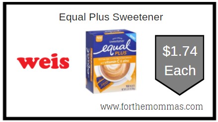 Weis: Equal Plus Sweetener ONLY $1.74 Each