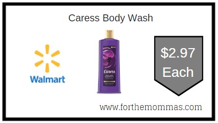 Walmart: Caress Body Wash ONLY $2.97 Each