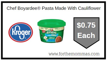 Kroger: Chef Boyardee® Pasta Made With Cauliflower ONLY $0.75 Each 