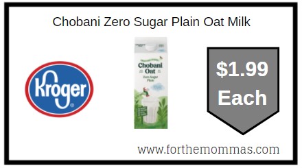 Kroger: Chobani Zero Sugar Plain Oat Milk ONLY $1.99 Each