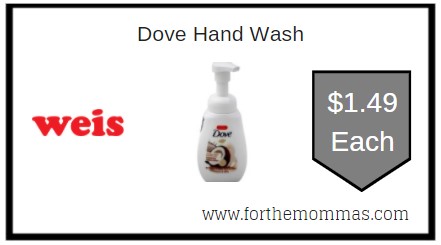 Weis: Dove Hand Wash ONLY $1.49 Each