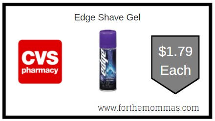 CVS: Edge Shave Gel $1.79 Each