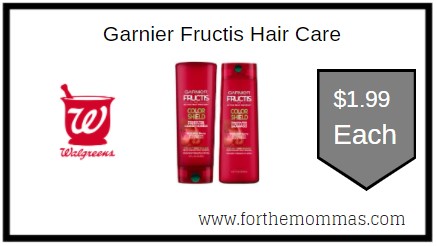 Walgreens: Garnier Fructis Hair Care ONLY $1.99 Each
