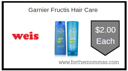 Weis: Garnier Fructis Hair Care ONLY $2.00 Each