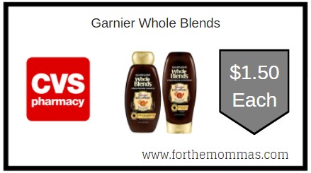 CVS: Garnier Whole Blends ONLY $1.50 Each