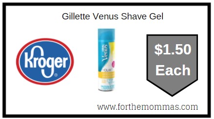 Kroger: Gillette Venus Shave Gel ONLY $1.50 Each
