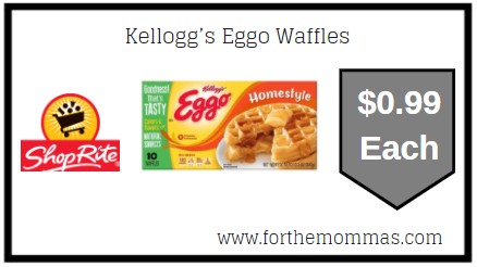 ShopRite: Kellogg’s Eggo Waffles Just $0.99 Each