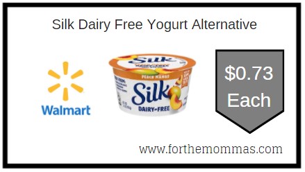 Walmart: Silk Dairy Free Yogurt Alternative ONLY $0.73 Each