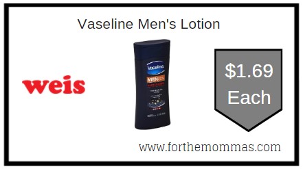 Weis: Vaseline Men's Lotion ONLY $1.69 Each