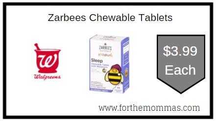 Walgreens: Zarbees Chewable Tablets ONLY $3.99 Each 