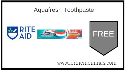 Rite Aid: FREE Aquafresh Toothpaste (4/25-4/27)