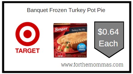 Target: Banquet Frozen Turkey Pot Pie ONLY $0.64 
