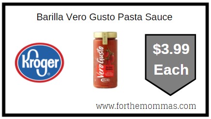 Kroger: Barilla Vero Gusto Pasta Sauce ONLY $3.99