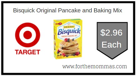 Target: Bisquick Original Pancake and Baking Mix ONLY $2.96 Each