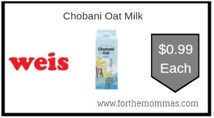 Weis: Chobani Oat Milk ONLY $0.99 Each