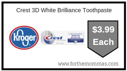 Kroger: Crest 3D White Brilliance Toothpaste ONLY $3.99 